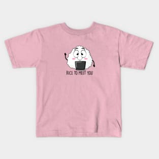 Rice to meet you Kids T-Shirt